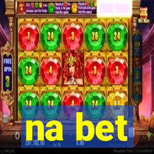 na bet